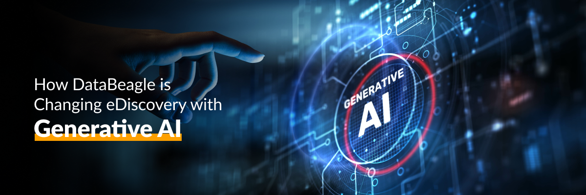 How DataBeagle Is Changing eDiscovery with Generative AI – DataBeagle